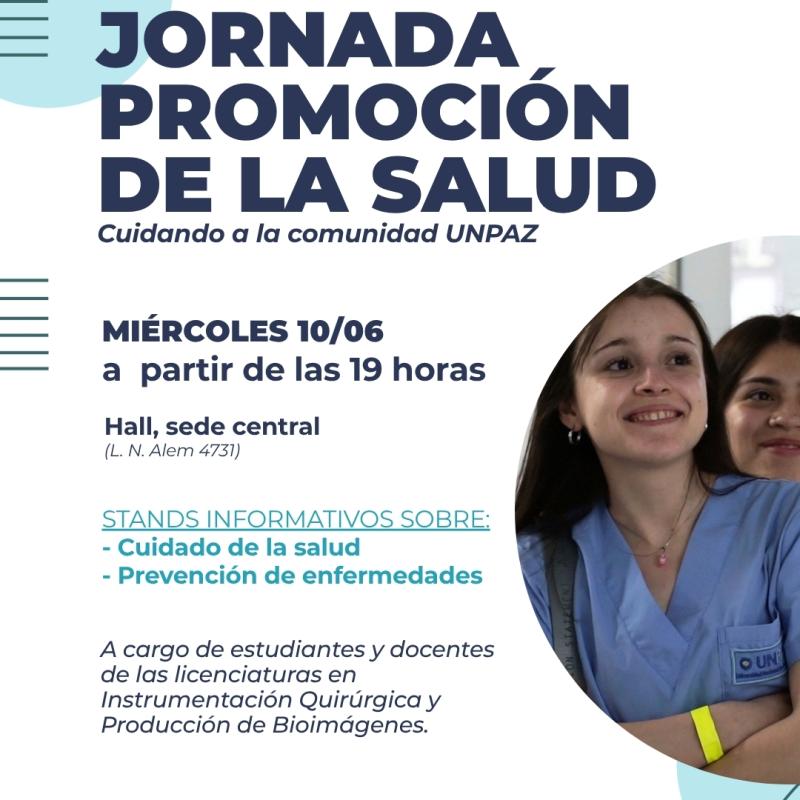 JORNADA DE PROMOCIÓN DE LA SALUD “CUIDANDO A LA COMUNIDAD UNPAZ”